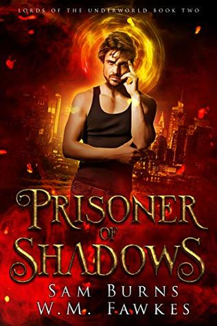 Prisoner of Shadows (Lords of the Underworld, #2)