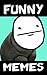 Memes: Funny Memes (Super Hilarious Memes)