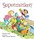 Supermarket! by Charlotte Doyle Nadine Bern...