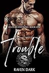 Trouble (Hell's Heathens MC, #1)