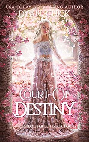 Court of Destiny (Forbidden Queen, #4)