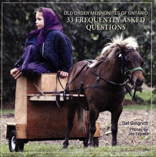 Old Order Mennonites of Ontario; 33 Frequently asked Questions (Paperback)