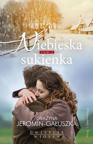 Niebieska sukienka (Dwieście wiosen, #2)
