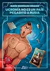 Ucronía no es un país pegadito a Rusia by Rubén Rodríguez Rísquez