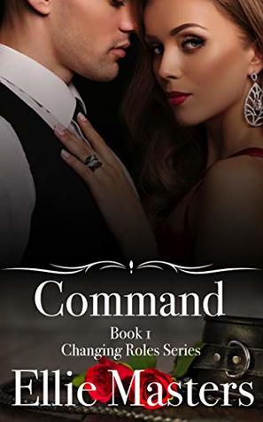 Command (Changing Roles, #1)