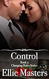 Control (Changing Roles, #2) Control (Changing Roles, #2)