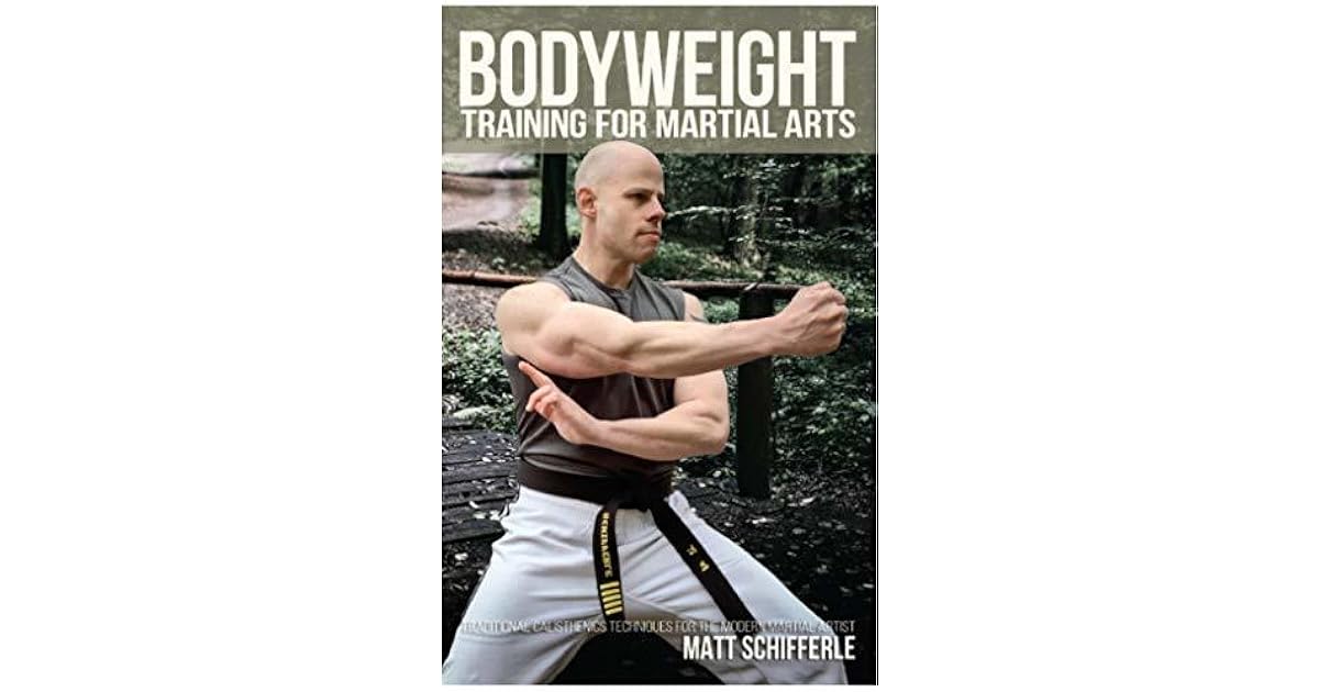 Bodyweight Training for Martial Arts Traditional Calisthenics