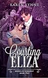 Book cover for Courting Eliza (Brides of Somerset, #2)