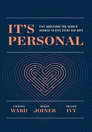 It's Personal: Five Questions You Should Answer to Give Every Kid Hope (Paperback)