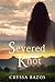 Severed Knot (Quest for Three Kingdoms #2)