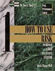 How To Use Risk to become a more successful investor (Peak Performance Course, #1)