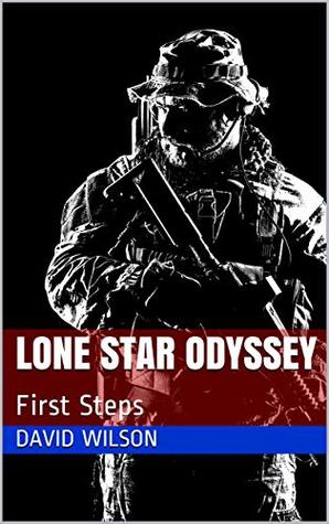 Lone Star Odyssey: First Steps (Kindle Edition)