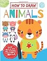 How to Draw Animals: Easy step by step guide to drawing your favourite animals