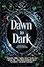 Dawn to Dark: A Collection ...