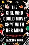 The Girl Who Could Move Sh*t With Her Mind (The Frost Files, #1) Book cover for The Girl Who Could Move Sh*t With Her Mind (The Frost Files, #1)