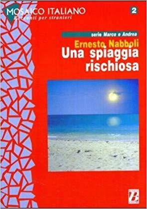 Una Spiaggia Rischiosa Mosaico Italiano - Racconti Per Stranieri serie Marco e Andrea, 2 (Italian Edition)