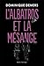 L'albatros et la mésange by Dominique Demers