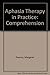 Aphasia Therapy in Practice: Comprehension (Aphasia Therapy)