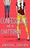Confessions of a Chatterbox by Abigail Davies