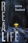 Real Life by Adeline Dieudonné
