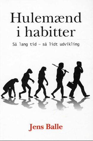Hulemænd i habitter - så lang tid - så lidt udvikling
