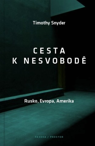 Cesta k nesvobodě: Rusko, Evropa, Amerika