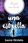 Lo que me contó una estrella (Spanish Edition)