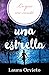 Lo que me contó una estrella by Laura Orvieto