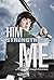 Him Who Strengthens Me