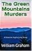 The Green Mountains Murders...