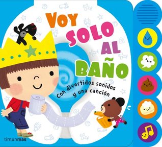 Voy solo al baño: Con divertidos sonidos y una canción (Hardcover)