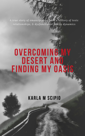 Overcoming my desert,finding my Oasis