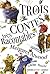 Trois contes très racontables (French Edition)
