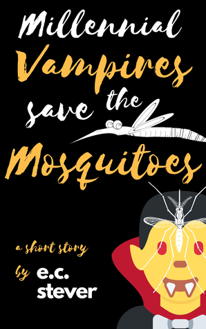 Millennial Vampires Save The Mosquitoes (Millennial Vampires Save The... #1)