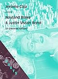 Nayland Blake & Justin Vivian Bond In Conversation on Jerome Caja