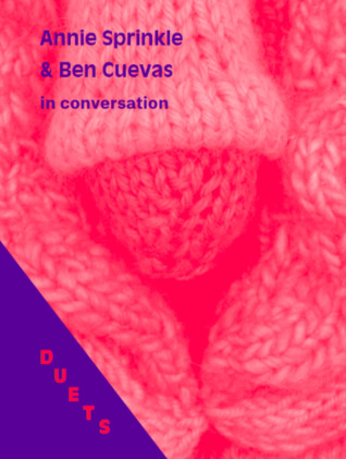 Ben Cuevas & Annie Sprinkle in Conversation (DUETS #3)