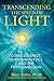 Transcending the Speed of Light: Consciousness, Quantum Physics, and the Fifth Dimension