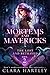 Mortems and Mavericks (The Lost and Betrayed Book 2)