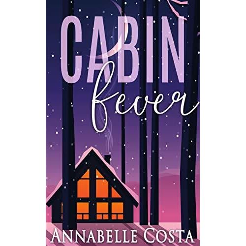 Cabin Fever By Annabelle Costa