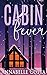 Cabin Fever