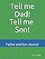 Tell me Dad! Tell me, Son!:...