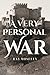 A Very Personal War