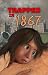 Trapped in 1867