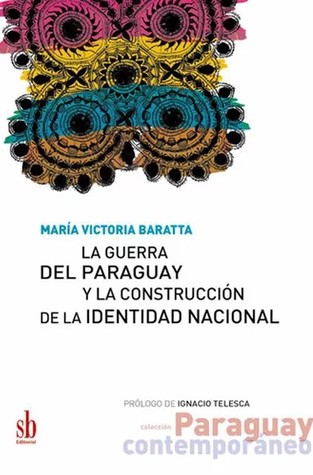 La guerra del Paraguay y la construcción de la identidad nacional