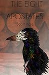 The Eight Apostates by Scott Hale