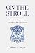 On the Stroll: A Detective's thirty two year journey in the Boston Police Department