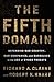 The Fifth Domain: Defending Our Country, Our Companies, and Ourselves in the Age of Cyber Threats