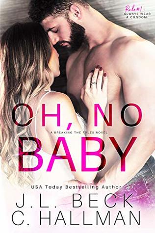 Oh, No Baby (Breaking The Rules #1)