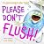 I'm Swimming in the Toilet... PLEASE DON'T FLUSH! by Len Foley
