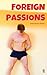 Foreign Passions (The Nick & Greg Books, #4)